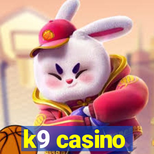 k9 casino